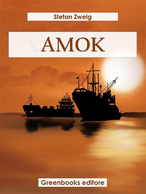 Title details for Amok by Stefan Zweig - Available